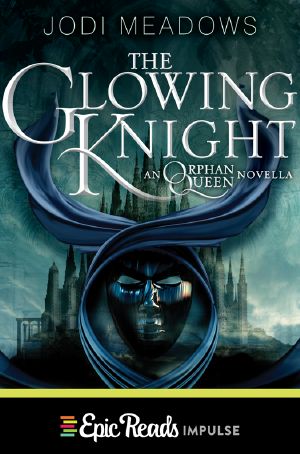 [The Orphan Queen 0.20] • The Glowing Knight